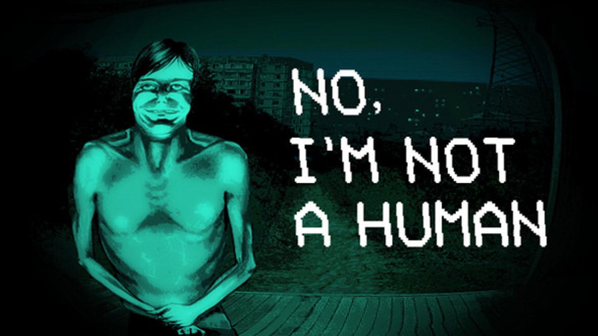 No, I`m not a Human