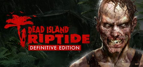 Dead Island: Riptide Definitive Ed.